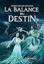 La Balance du Destin (L'Ordre Divin des Olympiens t. 1) (French Edition)