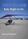 A Wing and a Chair, Soloflight to Oz (English Edition)
