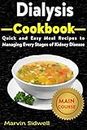 Dialysis Cookbook: Quick and Easy Meal Recipes to Managing Every Stages of Kidney Disease