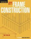 Graphic Guide to Frame Construction: Details for Builders and Designers - GOOD