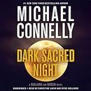 Dark Sacred Night: A Ballard and Bosch Novel: Harry Bosch, Book 21