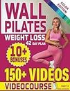 Wall Pilates Workouts for Women: 28 Day Wall Pilates Exercise Chart, 7 Day Wall Pilates Weight Loss, Stretching Exercises. 10 Minute Pilates Workouts with Wall for Women: Beginners, Seniors, Advanced