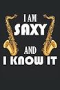 Io sono Saxy e lo so - Diario con copertina rigida di sassofonista: Quaderno DIN A5 (6x9) per sassofonisti e musicisti di strumenti a fiato con 120 pagine a righe e giorni della settimana per la funzione diario