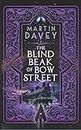 The Blind Beak of Bow Street: An Urban Fantasy novel featuring DCI Judas Iscariot of the Black Museum. Book 3. (DCI Judas Iscariot and the Black Museum 4)