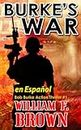 Burke's War, en Español: Bob Burke Action Thriller #1 (Bob Burke Suspense Novels, en Español)