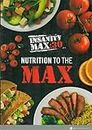 Insanity Max:30 - Nutrition To The Max: Nutrition Guide