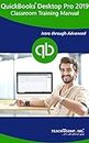 QuickBooks Desktop Pro 2019 Training Manual Classroom in a Book: Your Guide to Understanding and Using QuickBooks Pro