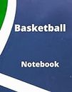 basketball notebook , (Journals): Planner, Organizer for Men , Women and Teachers.: 110 blank pages, 8.5*11in = 44.5*28.57 cm