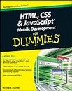 HTML, CSS, and JavaScript Mobile Development for Dummies