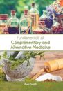 Fundamentals of Complementary and Alternative Medicine (Hardback)