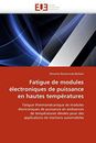 Fatigue de modules electroniques de puissance en hautes temperatures           