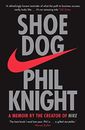 Shoe Dog: A Memoir by the Creator of NIKE By Phil Knight. 9781471146725