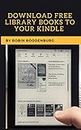 Download Public Library Books To Your Kindle: Step-by-step Guide reveals how to download Public library books & Audiobooks on your Kindle