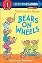 The Berenstain Bears Bears on Wheels