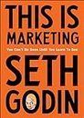This is Marketing: You Can’t Be Seen Until You Learn To See (English Edition)