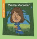 Wilma Mankiller (My Itty-Bitty Bio)