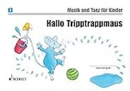 Hallo Tripptrappmaus: Unterrichtswerk zur Früherziehung. Band 2. Kinderheft. (Musik und Tanz für Kinder - Neuausgabe)