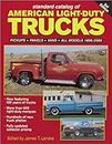 Standard Catalog of American Light-Duty Trucks: Pickups, Panels, Vans All Models 1896-2000