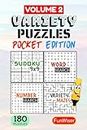 Variety Puzzles Activity Book for Adults - Pocket Edition - Volume 2: 180 Puzzles - Phone or Travel Size - Mixed Puzzles - Word Search, Number Search, ... Games - 4x6 Inches (Pocket Puzzle Books)
