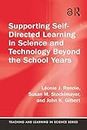 Supporting Self-Directed Learning in Science and Technology Beyond the School Years (Teaching and Learning in Science Series)