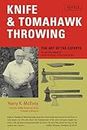 Knife & Tomahawk Throwing: The Art of the Experts