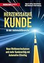 Herzenssache Kunde in der Automobilbranche (German Edition)
