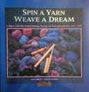 Spin a Yarn Weave a Dream: A History of the New Zealand Spinning, Weaving