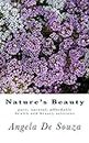 Nature's Beauty: Pure, natural, affordable health and beauty solutions