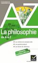 La philosophie de A à Z: Auteurs, oeuvres et notions philosophiques
