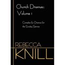 Church Dramas: Volume 1: Comedies & Dramas for the Sunday Service