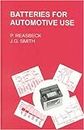 Batteries for Automotive Use: No. 2 (Electronic & Electrical Engineering Research Studies Power Sources Technology)