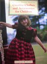 Creative Clothes and Accessories for Children by Kathleen Blaxland sewing book