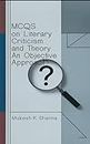 "MCQs On Literary Criticism and Theory: An Objective Approach (MCQs From the Great Study Guides for UGC NET English)