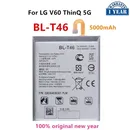 Original BL-T46 5000mAh Battery For LG V60 ThinQ 5G LMV600VM V600VM V600QM5 BL T46 Mobile phone