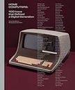 Home Computers: 100 Icons that Defined a Digital Generation (Mit Press)