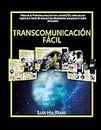 Transcomunicación Fácil: Entienda el contacto con los Espíritus por aparatos electrónicos con pocos minutos (Espiritismo Fácil (Español)) (Spanish Edition)
