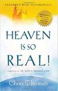 Heaven Is So Real: Expanded with Testimonials - Paperback By Choo Thomas - GOOD