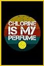 Funny Water Polo Vintage Retro - H2o Polo Chlorine Is My Perfume: Lined Notebook Journal For Men & Women | 120 Pages, 6 x 9 inches