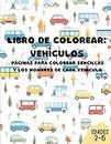 Libro de Colorear Vehículos: Lindo Libro para Colorear con Imágenes de Vehículos, 30 Páginas de Vehículos (automóviles, camiones, transporte) y sus ... Que Aprenden Vehículos y Nuevos Lectores