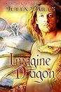 Imagine Dragon (The Dragon Guard Book 32)