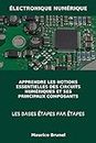 Electronique numérique: Connaissances étendues étape par étape (French Edition)