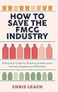 How to Save the FMCG Industry: A Practical Guide for Building Collaboration between Suppliers and Retailers