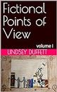 Fictional Points of View: volume I
