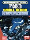 HIGH PERFORMANCE ENGINES FORD SMALL BLOCK: Engine Book: Covers: 400 HP 302 Windsor, 600 HP Cleveland, Factory Cyl. Head Guide, 397 and 416 CID Windsors, Hi-Pp 351W on a Budget, Street Combos