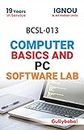 Gullybaba IGNOU BCA 1st Sem BCSL-13 Computer Basics and PC Software Lab in English - Latest Edition IGNOU Help Book with Solved Previous Year's Question Papers and Important Exam Notes