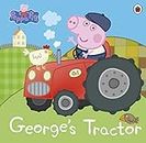 PEPPA PIG: GEORGE’S TRACTOR