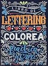 Libro de lettering. Colorea , practica y crea, versión en español, La portada puede variar