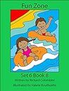 Fun Zone: Preschool University Readers-Set 6 Book 8 (Preschool University Readers Set 6-Silent Final e Words)