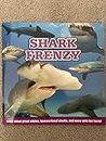 Shark Frenzy - Learn About Great Whites, Hammerheads, Goblin Sharks and More with Fun Facts