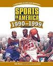 Sports in America 1990 to 1999